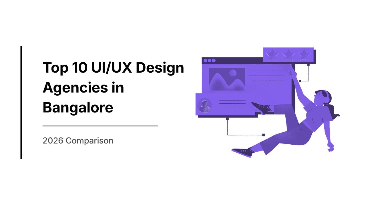 10 UI/UX Design Agencies in Bangalore