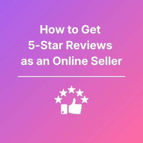 Getting 5 Star Reviews - Featured