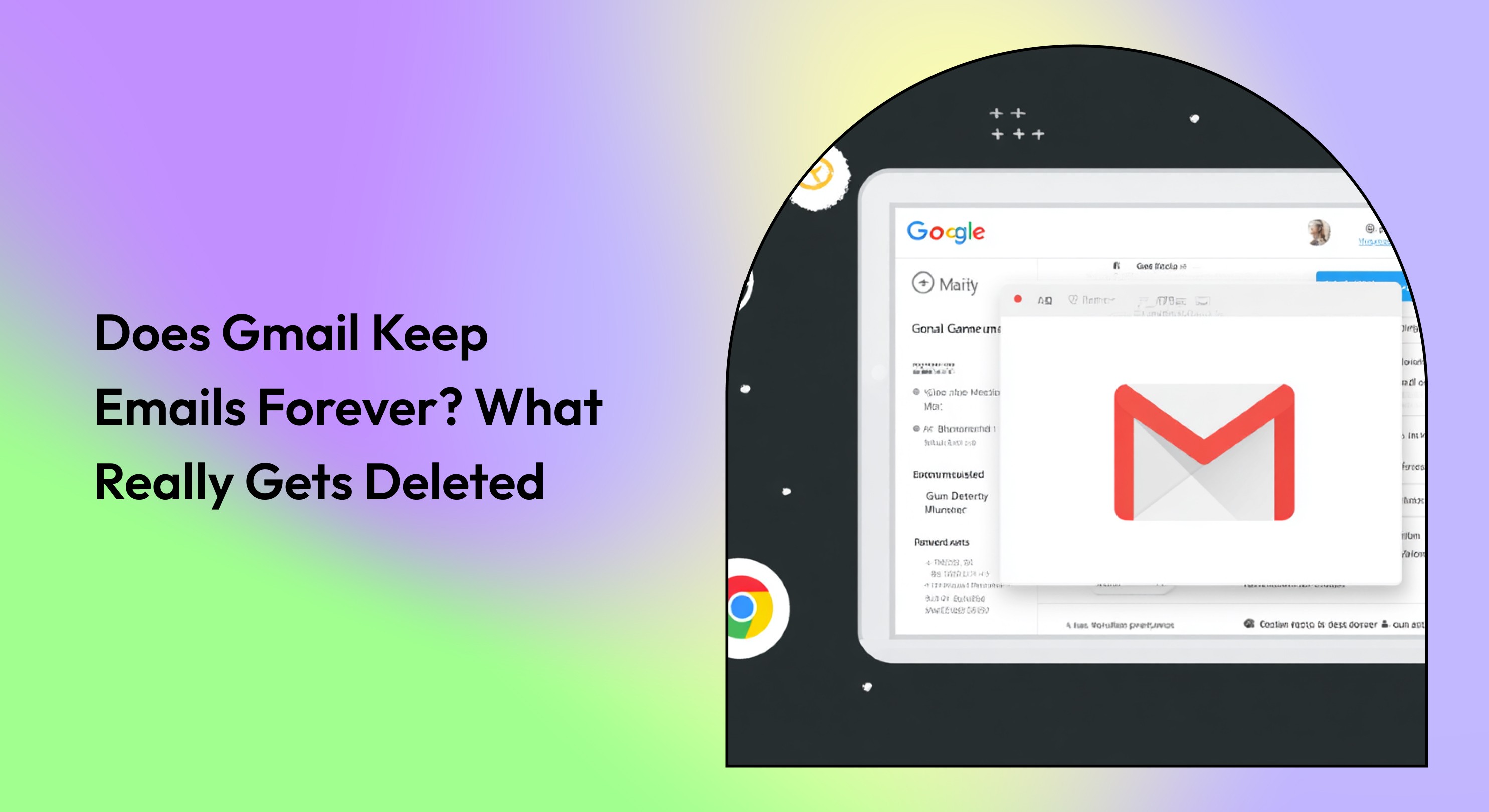 Does Gmail Keep Emails Forever? What Really Gets Deleted