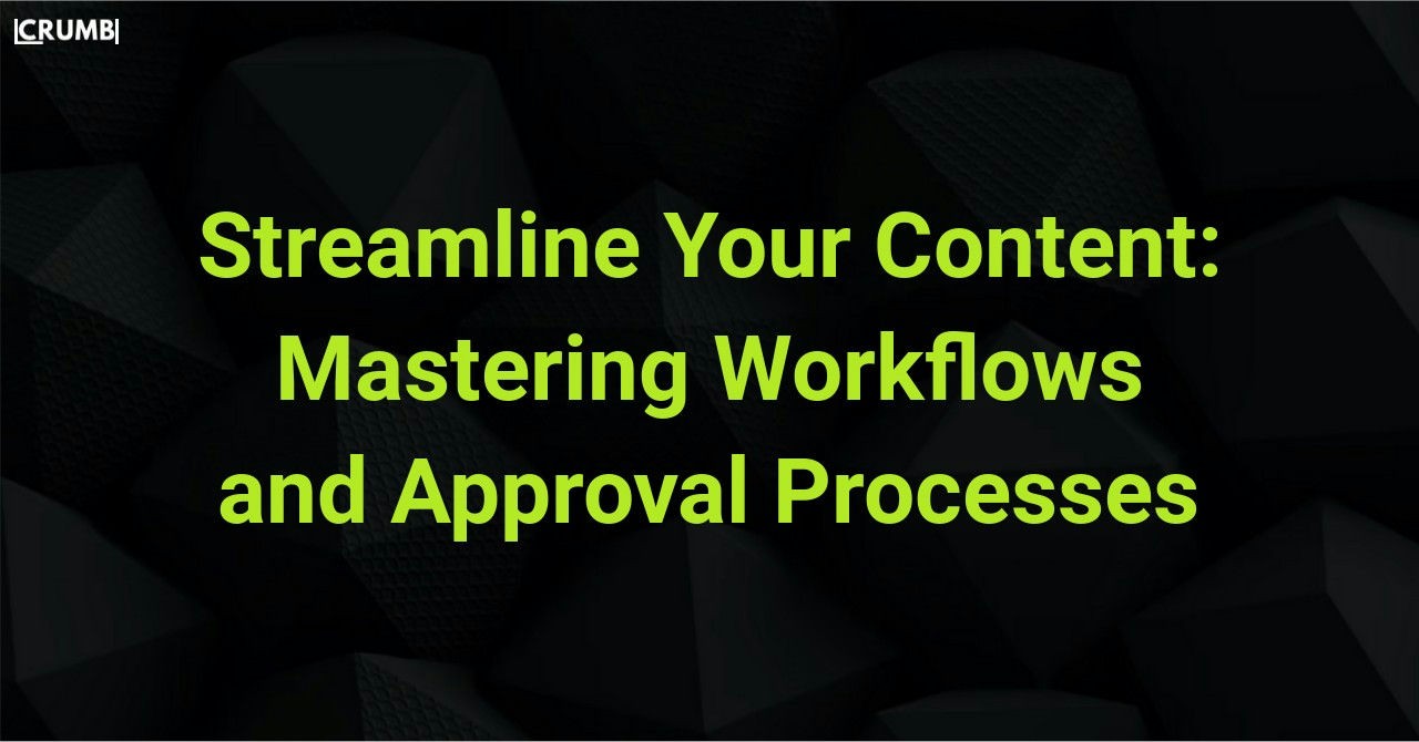 Mastering Workflows and Approval Processes