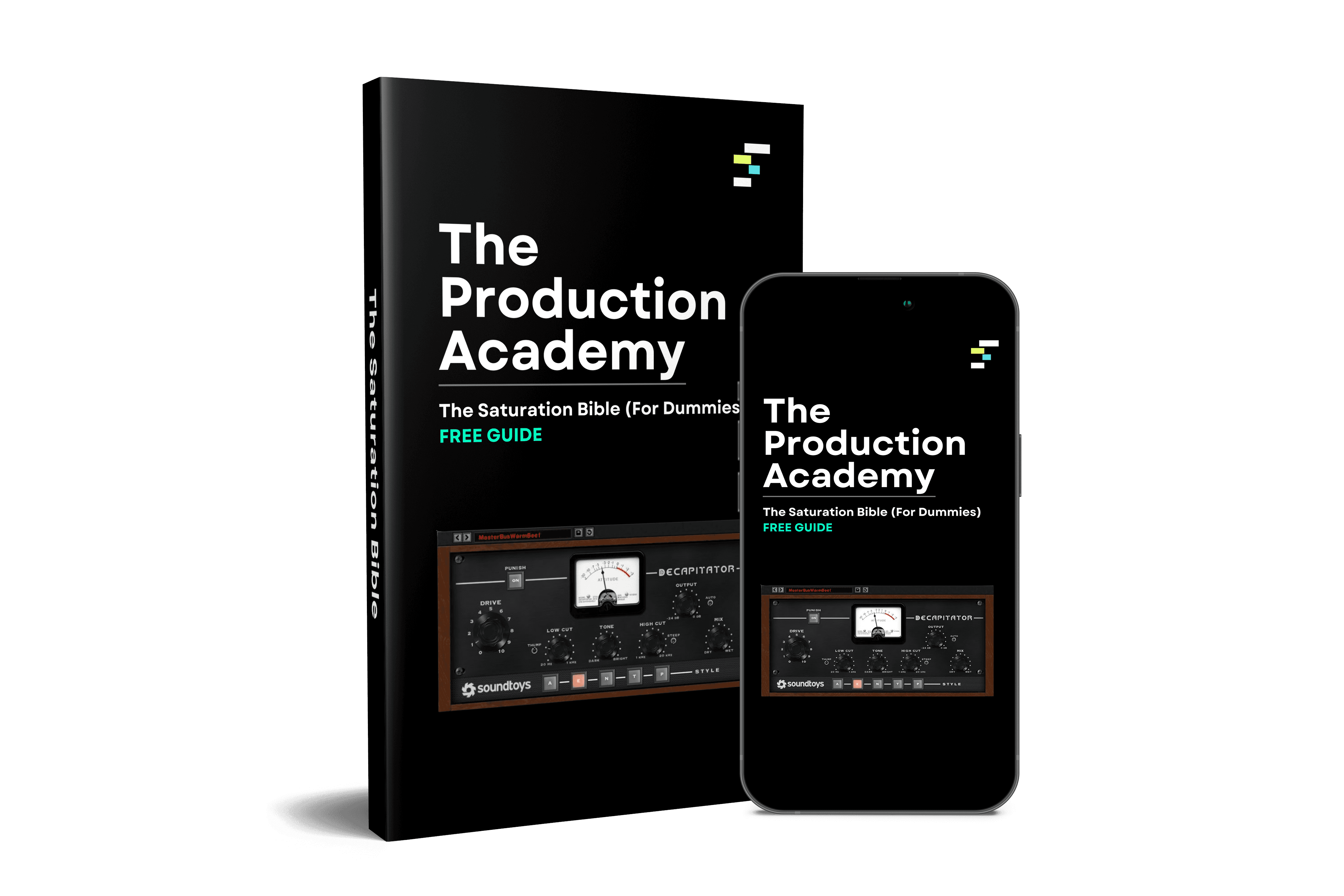 The Production Academy eBook and mobile guide cover for "The Saturation Bible" with Soundtoys Decapitator plugin image.