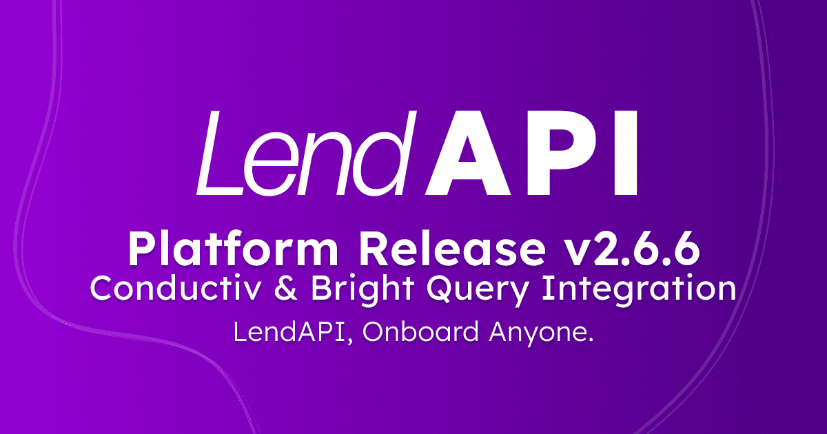 LendAPI Platform Update v2.6.6