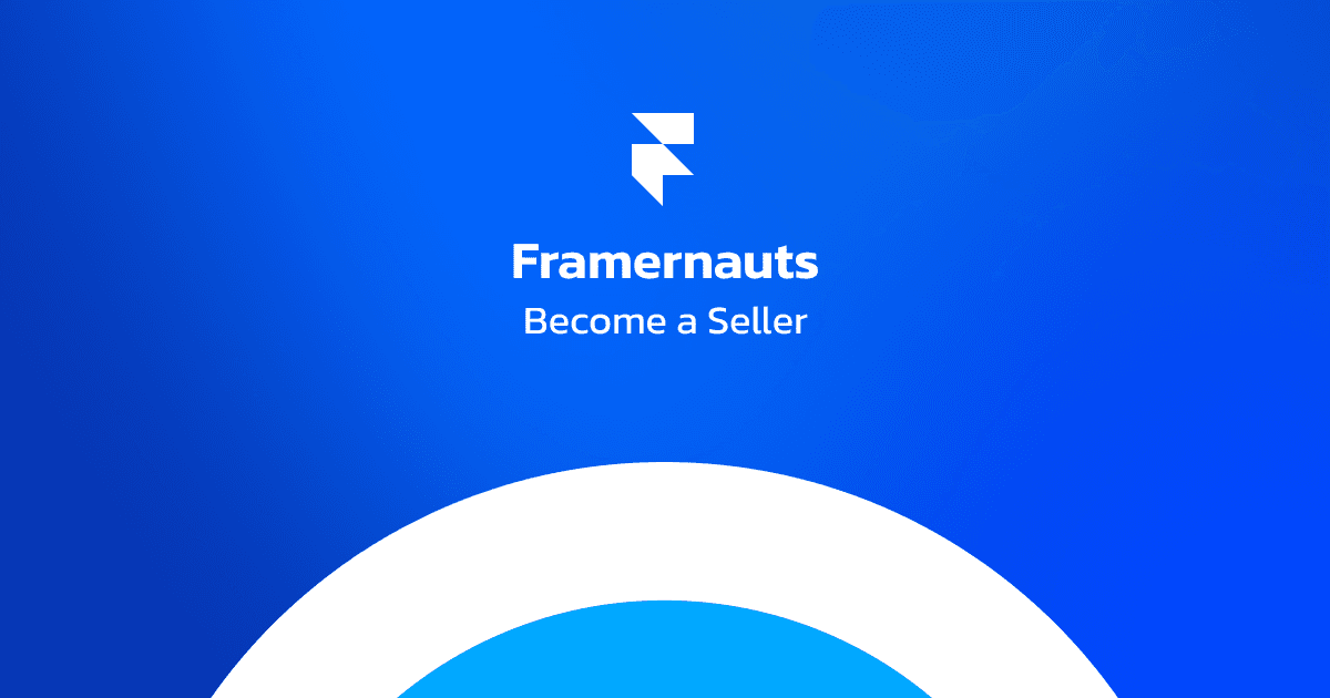 Earn money by selling your Framer templates, libraries, components and