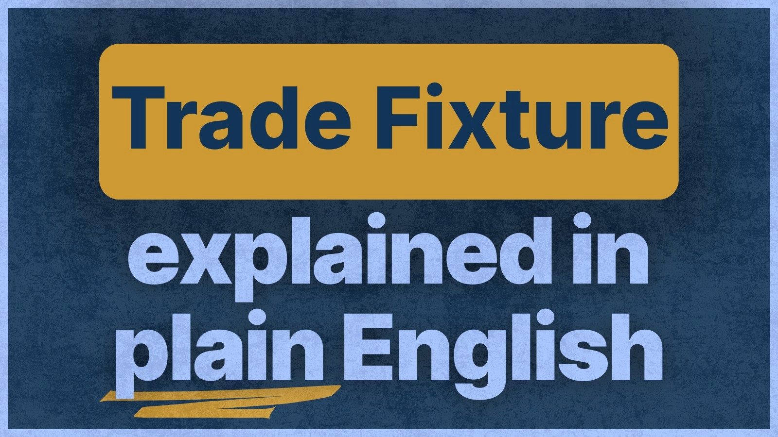 Trade Fixtures in Commercial Leases: What You Can Take & Leave