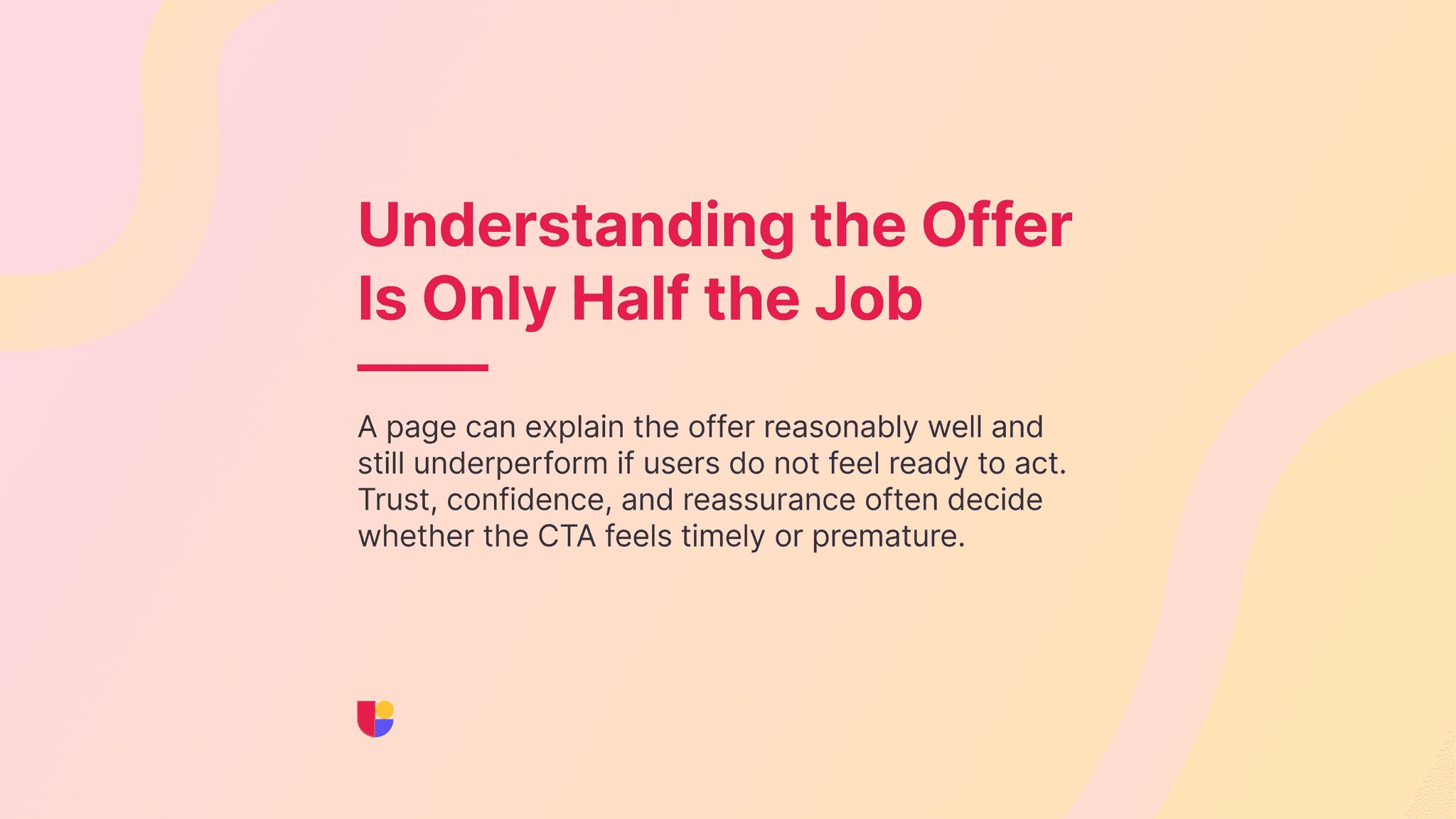 The page can be very descriptive and still fail to get conversions and desired action due to other issues such as placement, navigation, design, misplaced elements or CTAs etc.