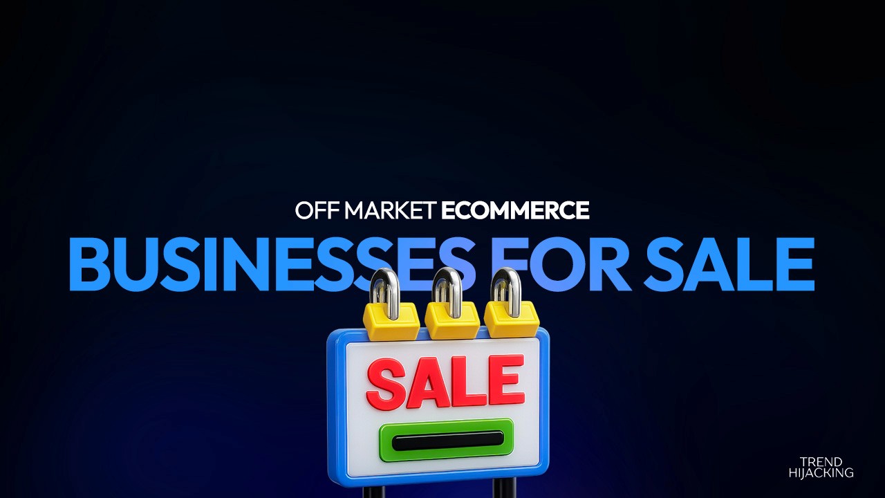 off-market e-commerce businesses for sale