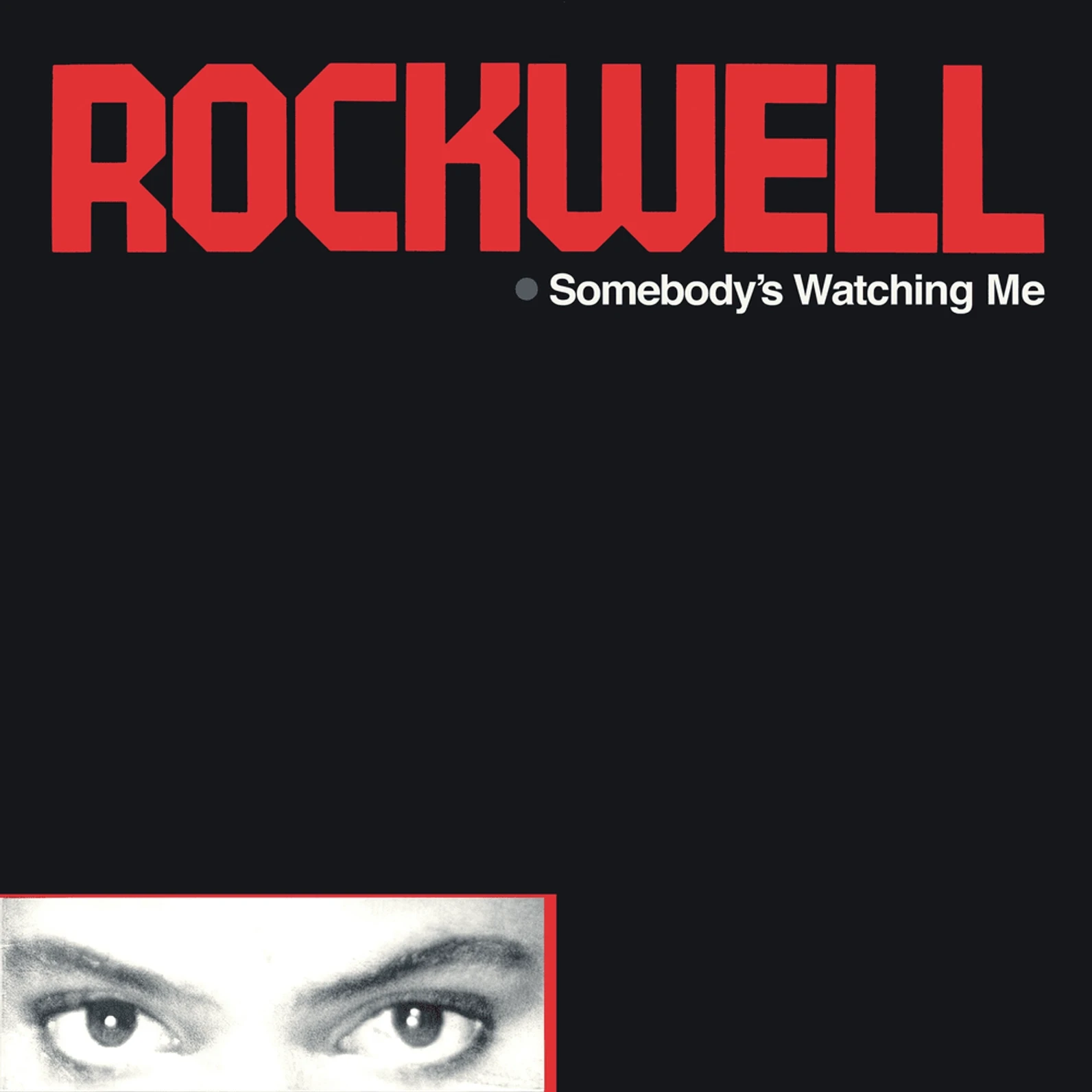 Original 1984 album cover for Rockwell's 'Somebody's Watching Me,' featuring a stylized, paranoid eye illustration in a classic 80s aesthetic.