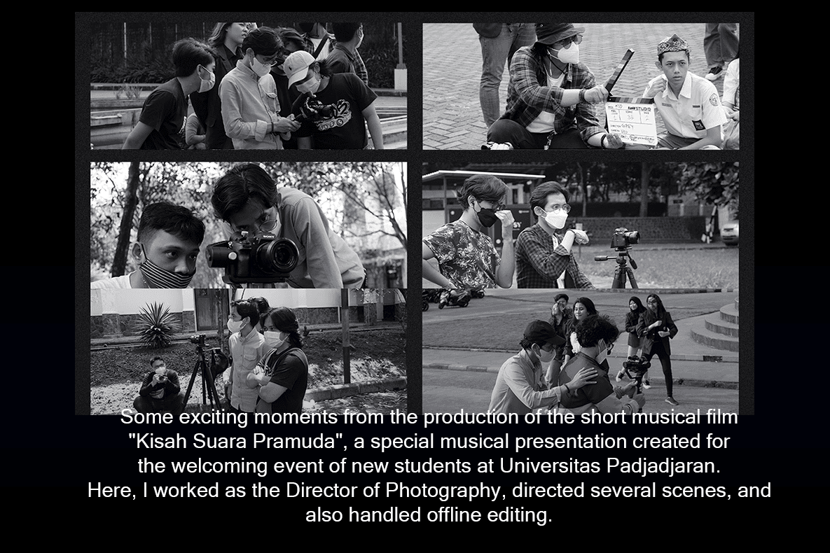 Some exciting moments from the production of the short musical film "Kisah Suara Pramuda", a special musical presentation created for the welcoming event of new students at Universitas Padjadjaran. Here, I worked as the Director of Photography, directed several scenes, and also handled offline editing.