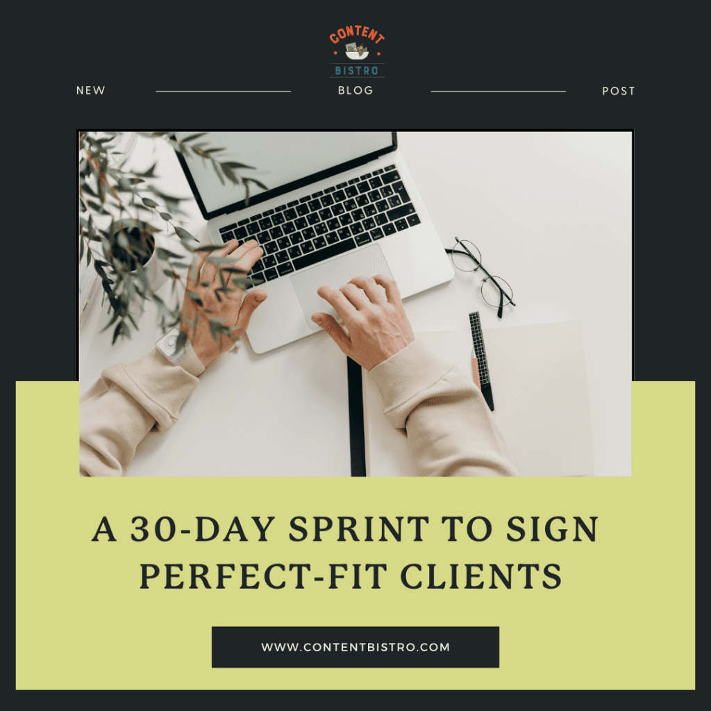 How to Find Clients: A 30-Day Sprint to Sign Perfect Fit Clients