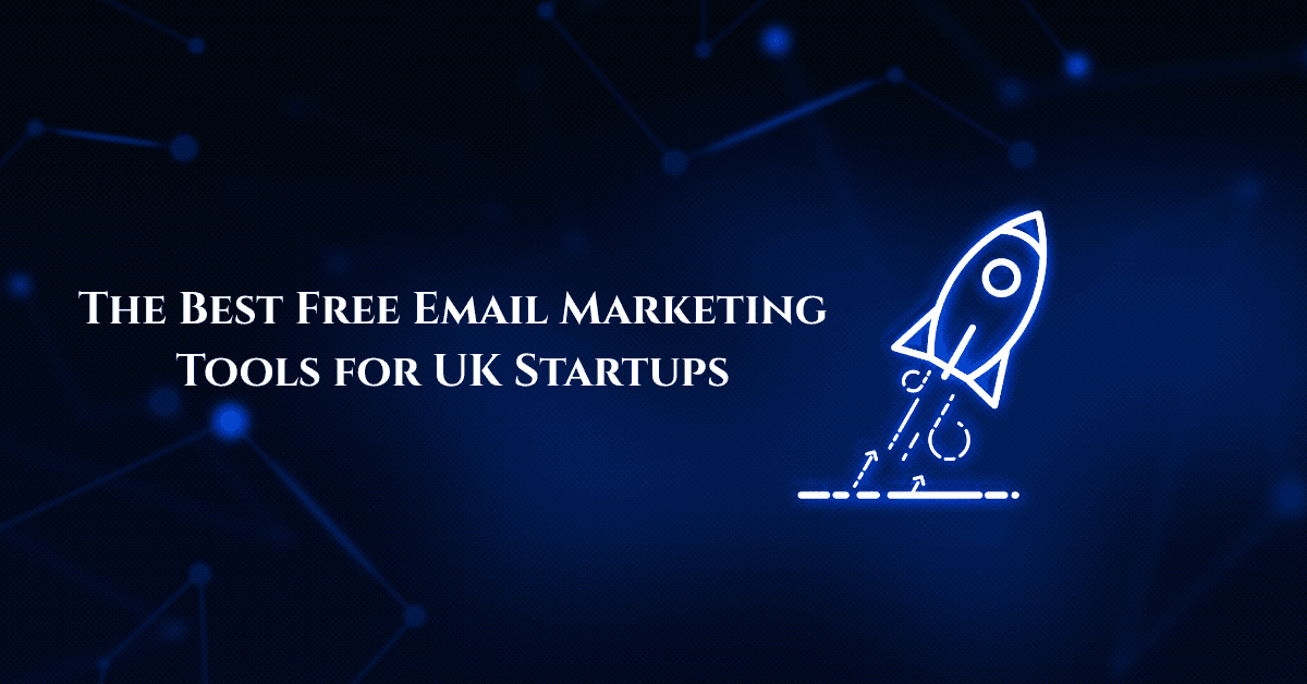 The Best Free Email Marketing Tools for UK Startups