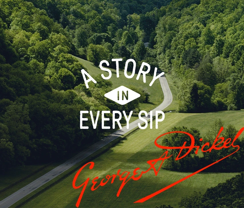 Dickel - A story in every sip with signature lockup