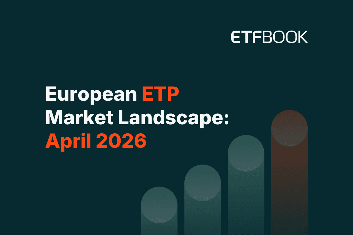 European ETP Market Report - April 2026