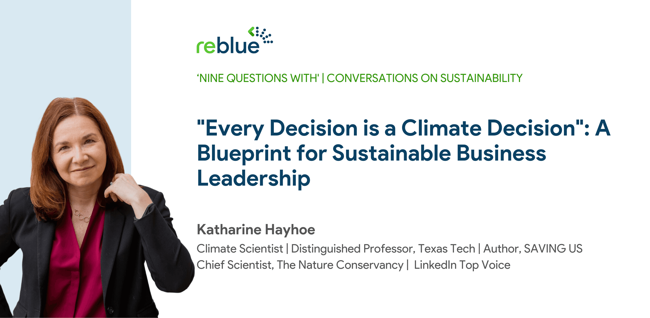 Interview Banner : Katharine Hayhoe  Climate Scientist | Distinguished Professor, Texas Tech | Chief Scientist, The Nature Conservancy | Author, SAVING US | LinkedIn Top Voice