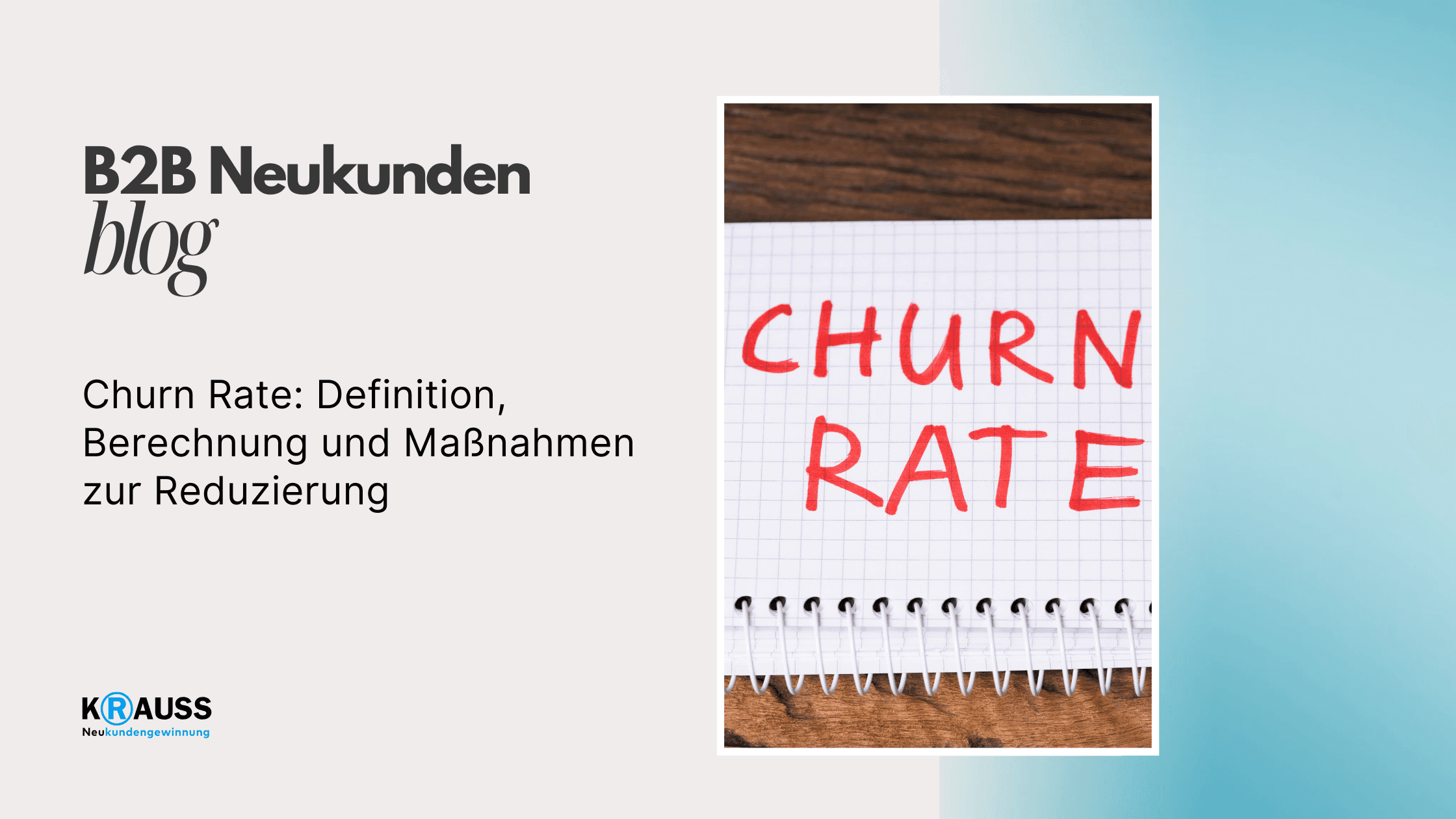 Churn Rate: Definition, Berechnung und Maßnahmen zur Reduzierung