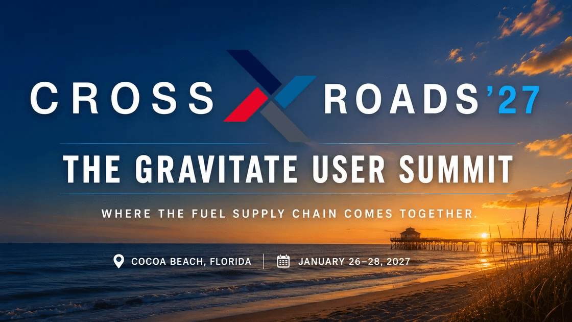 Crossroads '27: The Gravitate User Summit. Where the fuel supply chain comes together. Cocoa Beach, Florida, January 26-28, 2027