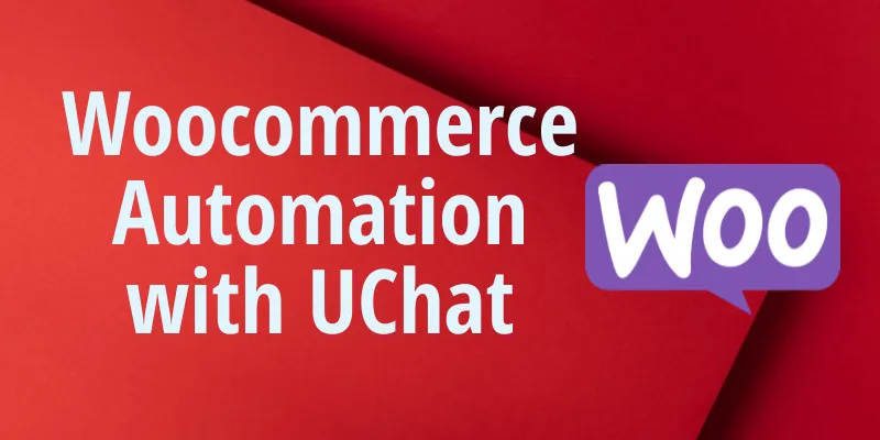 Woocommerce integration with UChat