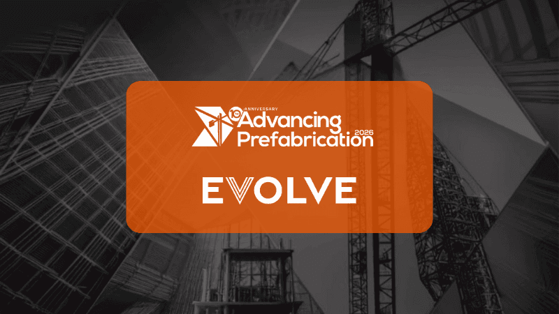 Advancing prefab Evolve 2026