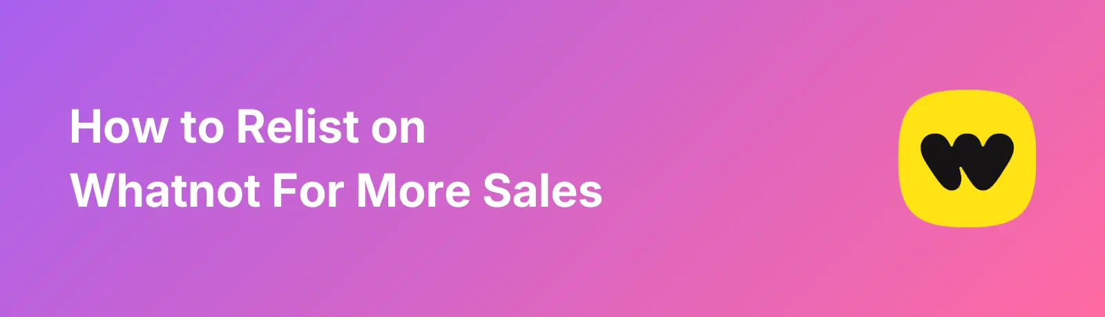 How to Relist on Whatnot