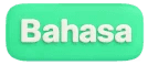 Green button with the text "Bahasa" indicating a language selection option.