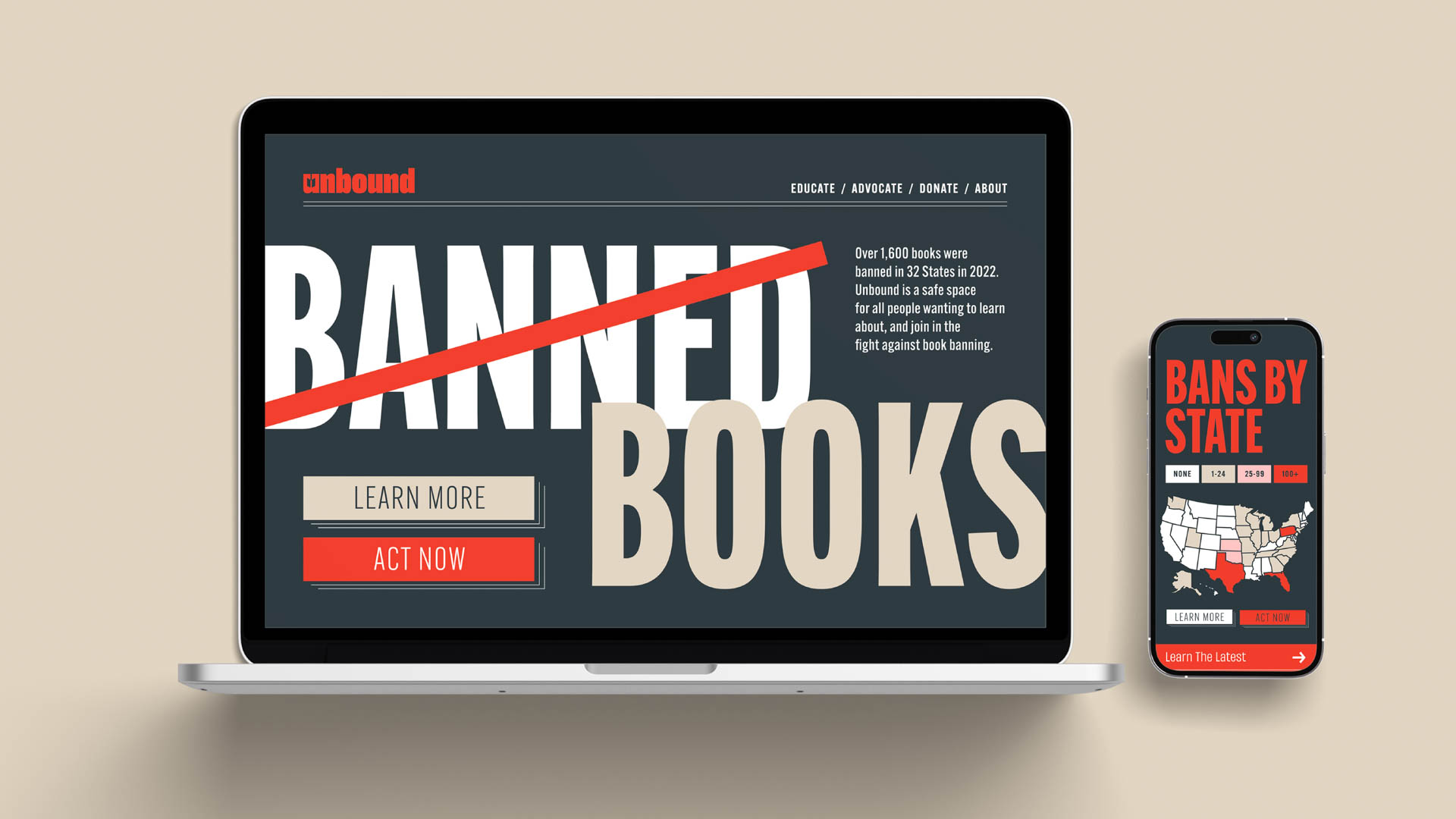 A laptop displays a webpage titled “BANNED BOOKS” in large white letters with a red diagonal line across it. A red “ACT NOW” button is positioned below. Below the headline, smaller text reads: “Over 1,600 books were banned in 32 States in 2022. Unbound is a safe space for all people wanting to learn about, and join in the fight against book banning.” To the right, a smartphone displays “BANS BY STATE” in red text above a map of the United States with red “ACT NOW” buttons. The background is a light beige.
