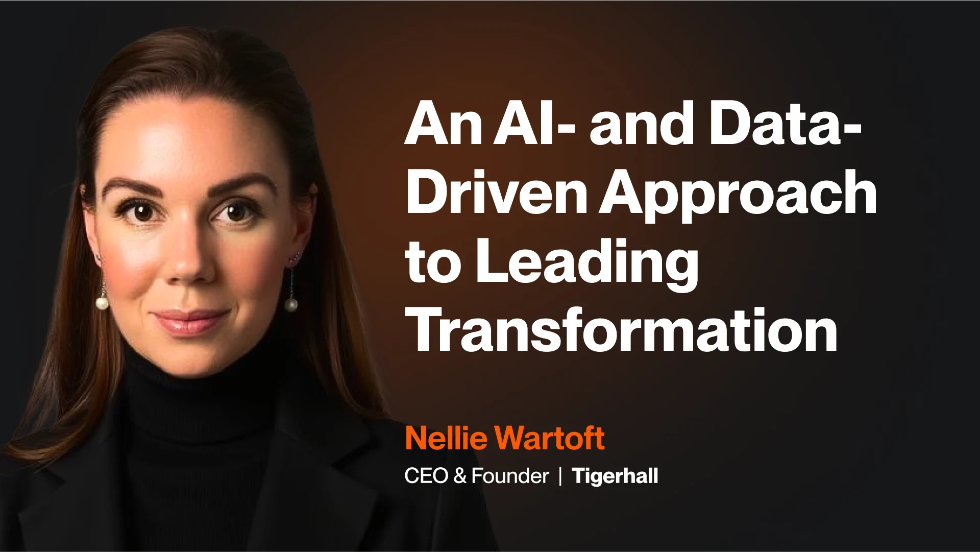 An AI and Data-Driven Approach to Leading Transformation with Nellie Wartoft