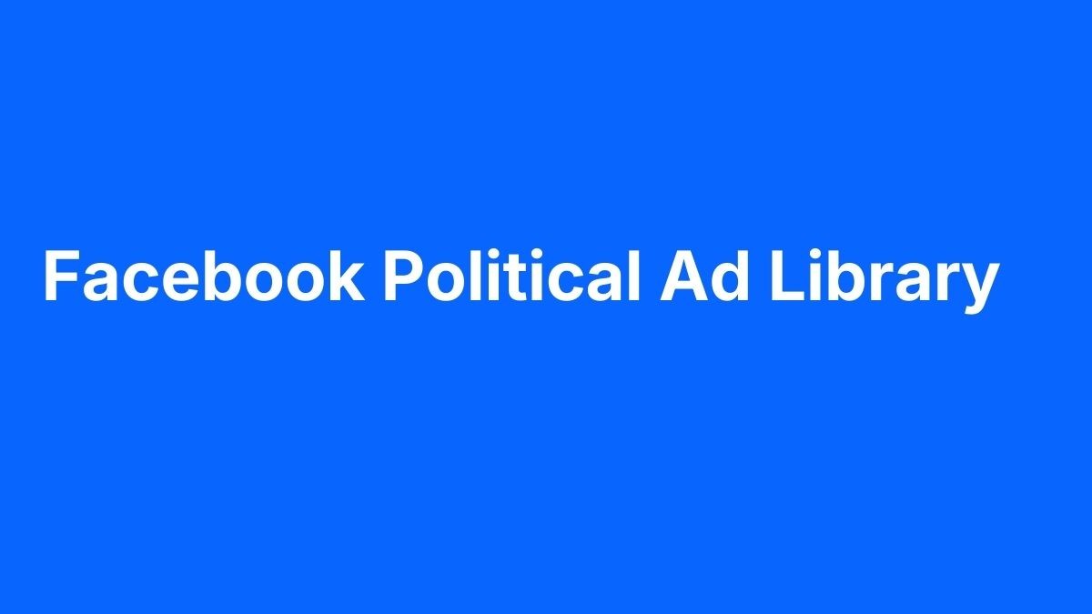Facebook Political Ad Library