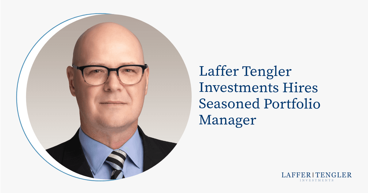 Laffer Tengler Investments Hires Seasoned Portfolio Manager