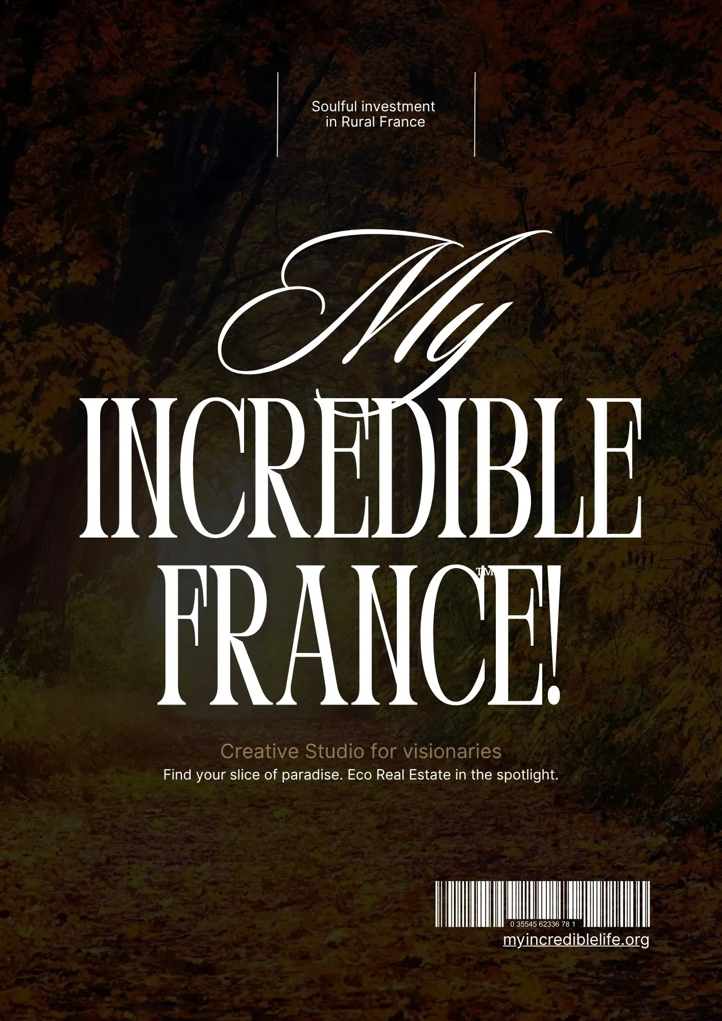 My Incredible France: Discover soulful eco real estate investments and creative studios in Rural France’s paradise.