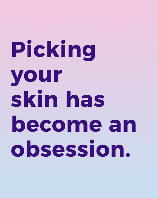 "Picking your skin has become an obsession." Bold typography on a lavender to pink gradient background.