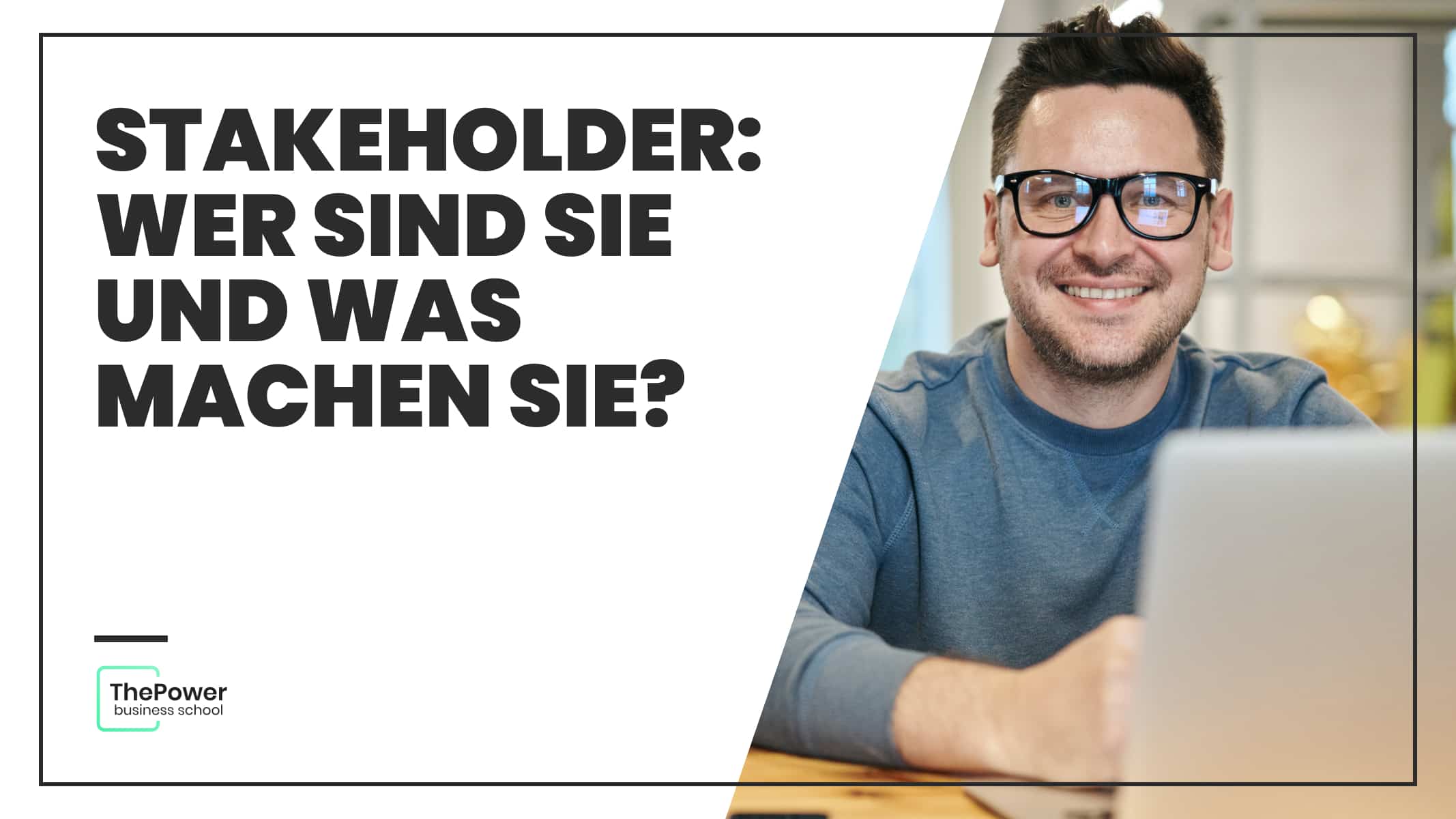 Stakeholder: Wer sind sie und was machen sie?