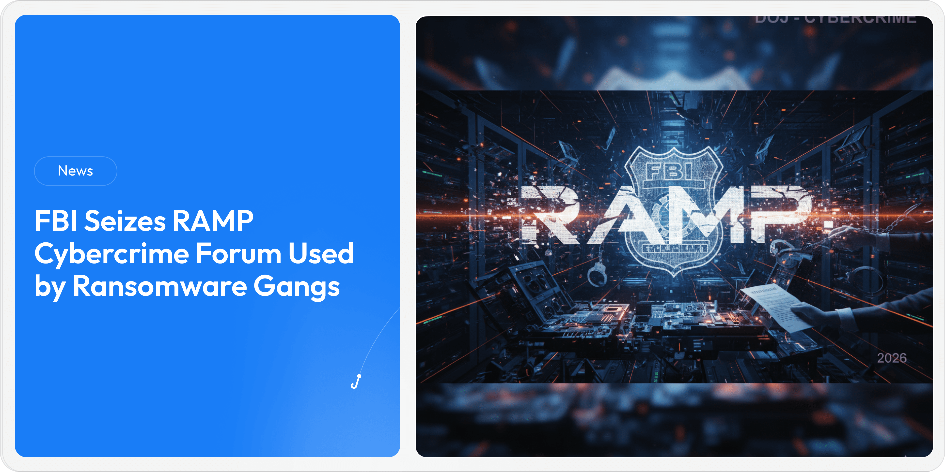 FBI Seizes RAMP Cybercrime Forum Used by Ransomware Gangs