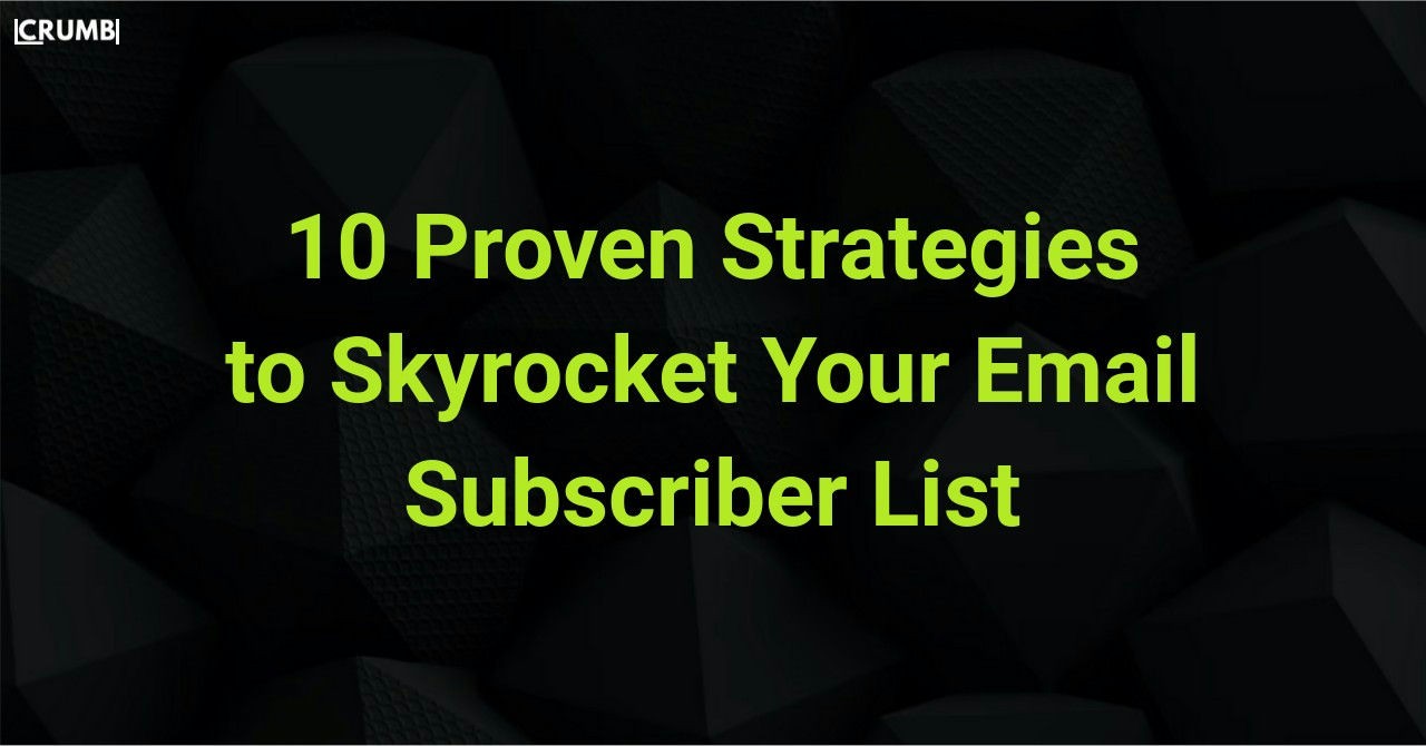 Strategies to Skyrocket Your Email Subscriber List