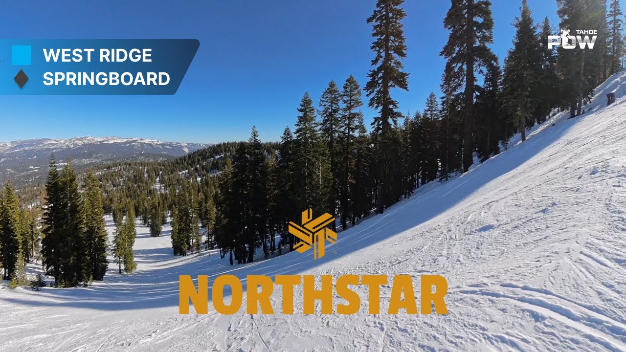 West Ridge to Springboard to Powder Bowl to Cascades Northstar – Intermediate to Advanced
