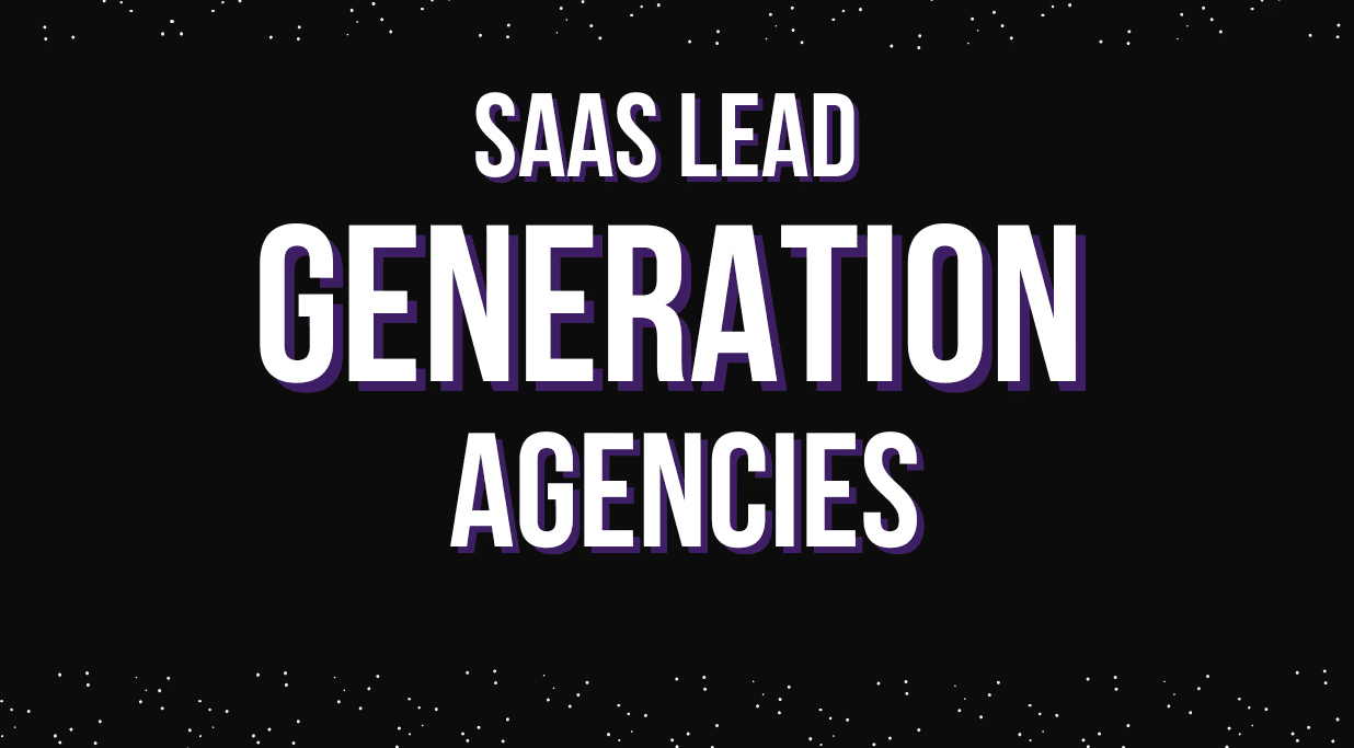 SaaS Lead Generation Agencies