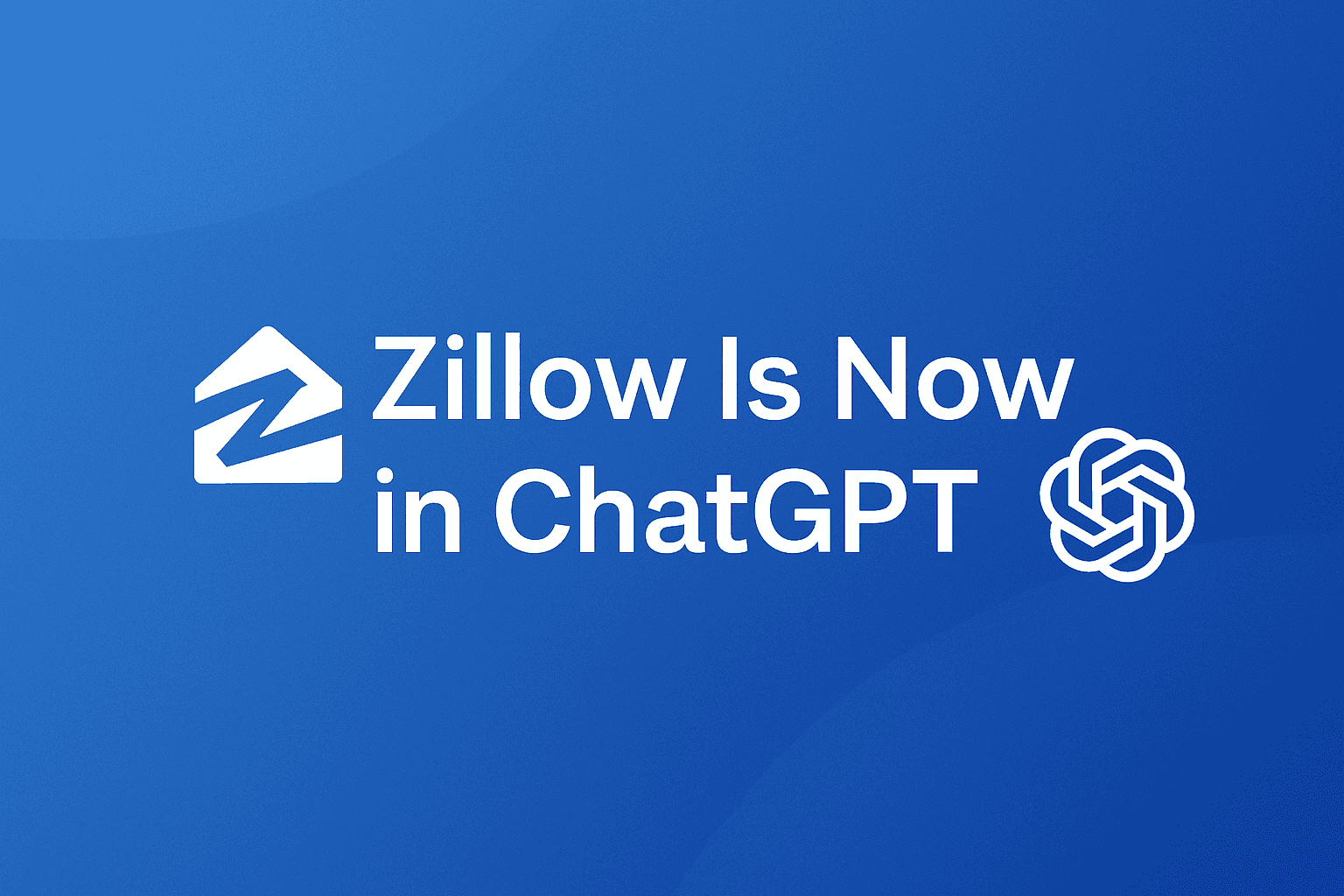 Zillow is now inside ChatGPT Blog Image