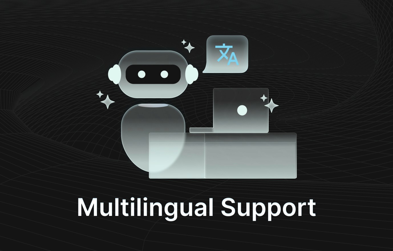 Multilingual Support