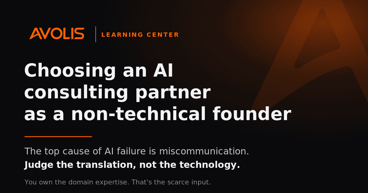 Title card: 'Choosing an AI consulting partner as a non-technical founder' with the finding that the top cause of AI project failure is miscommunicating the problem, and the advice to judge the translation, not the technology.