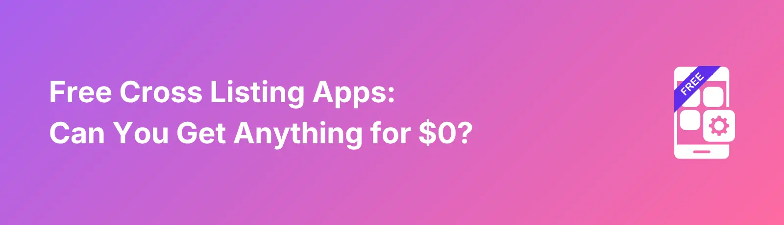 Free Cross Listing Apps - Banner