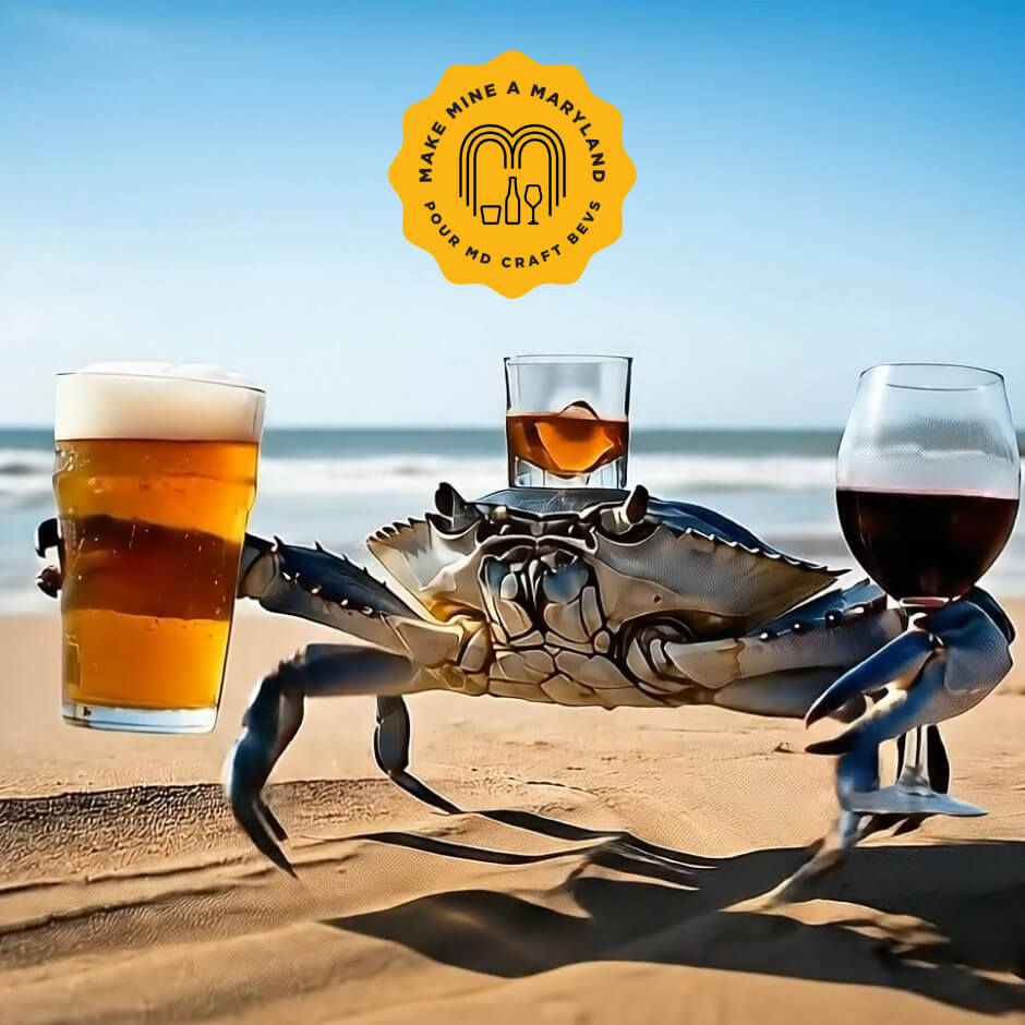A blue crab on a sandy beach holds a pint of beer, a glass of wine, and a shot glass, with a Make Mine a Maryland craft beer logo above.