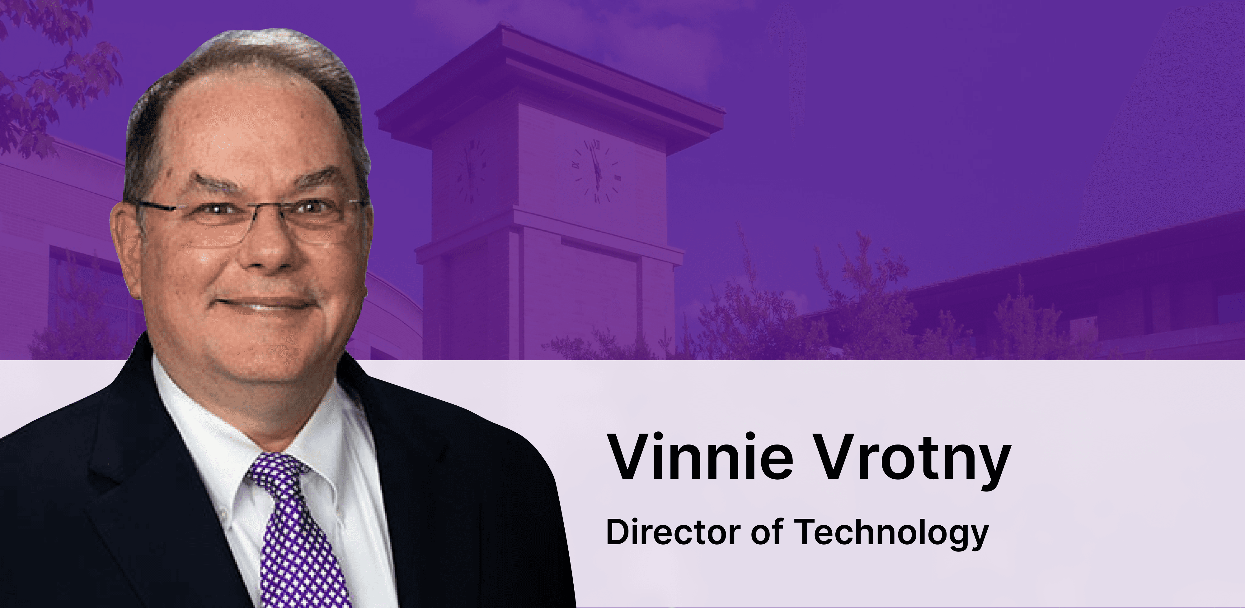 Vinnie Vrotny, Director of Technology highlight image