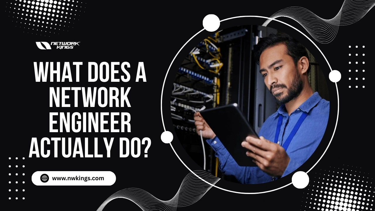 What Does a Network Engineer Actually Do? 