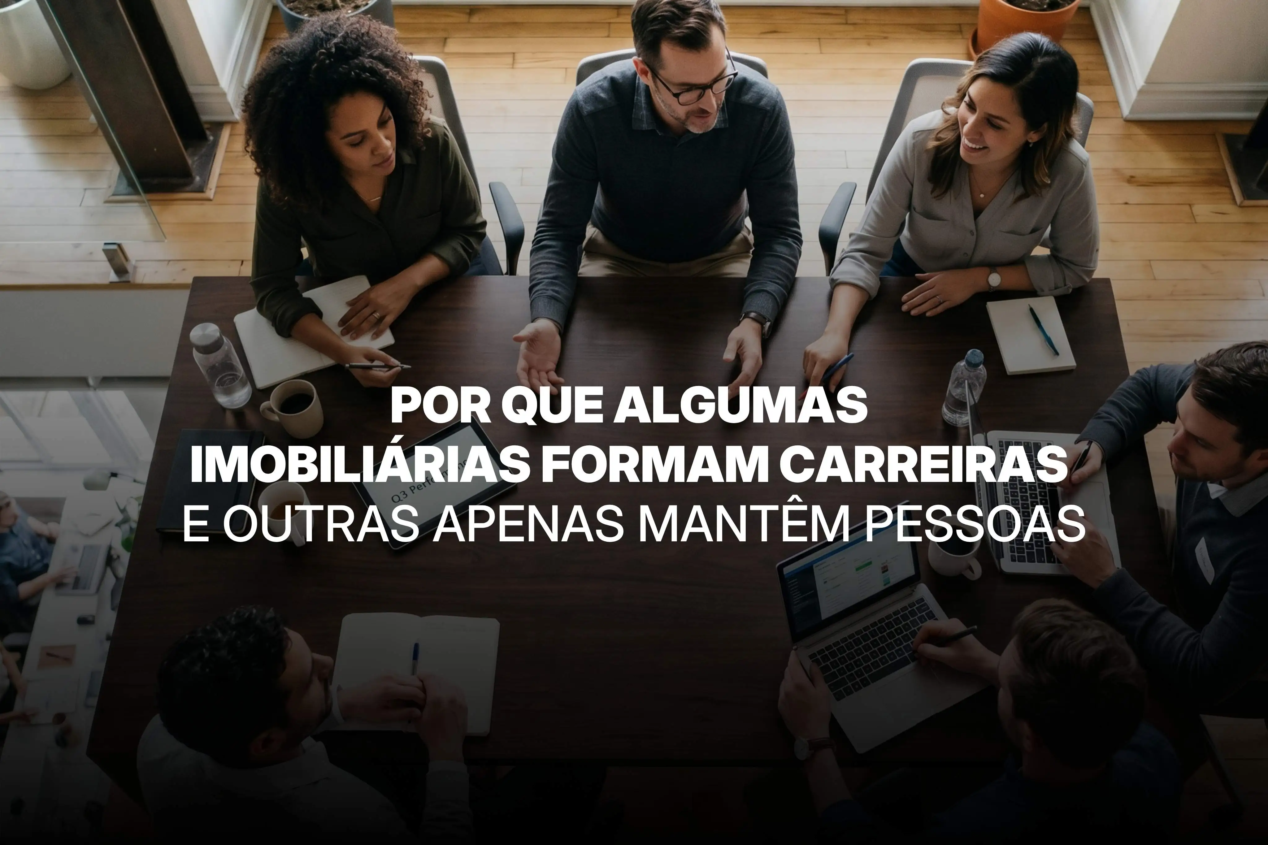 Capa Blog: Por que algumas imobiliarias formam carreiras