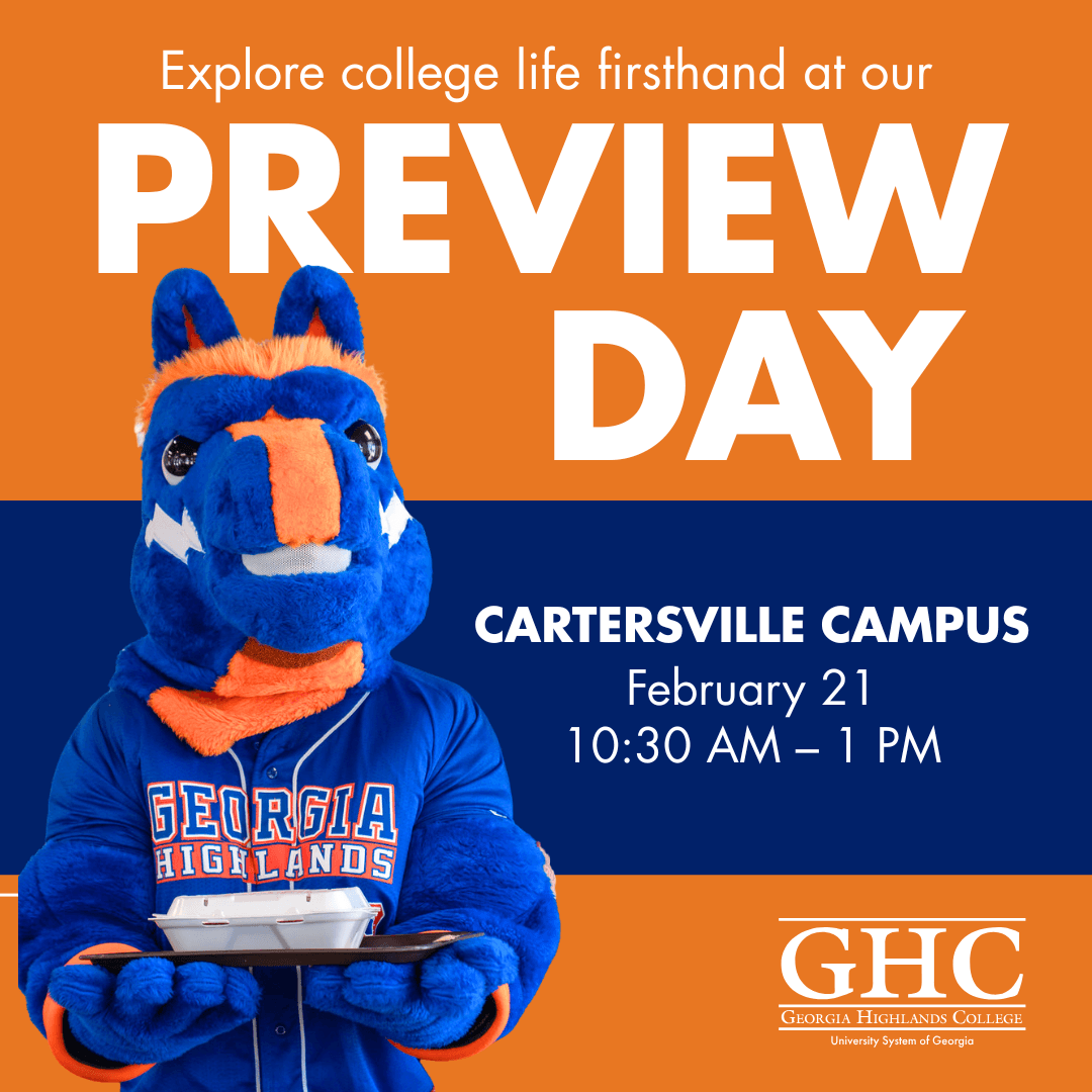 Atop a orange and blue background, white text reads: "Explore college life firsthand at our Preview Day: Cartersville Campus, February 21, 10:30 AM to 1 PM." The logo of GHC, a community college, sits in the bottom right corner, and on the left, the college's mascot looks forward. The mascot is a blue stallion with orange accents named Bolt, and he holds a lunch tray in his hands.