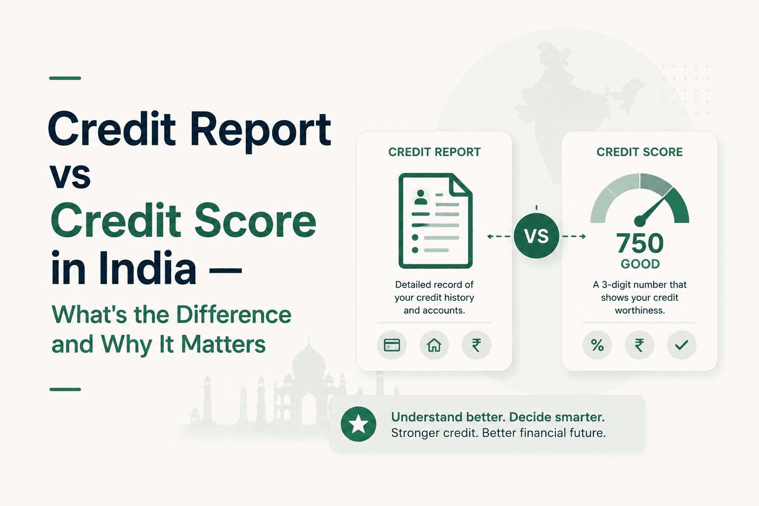 Credit Report vs Credit Score in India — What's the Difference and Why It Matters