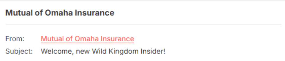 Mutual of Omaha Insurance email subject line reading 'Welcome, new Wild Kingdom Insider!' offering a warm and exclusive tone.