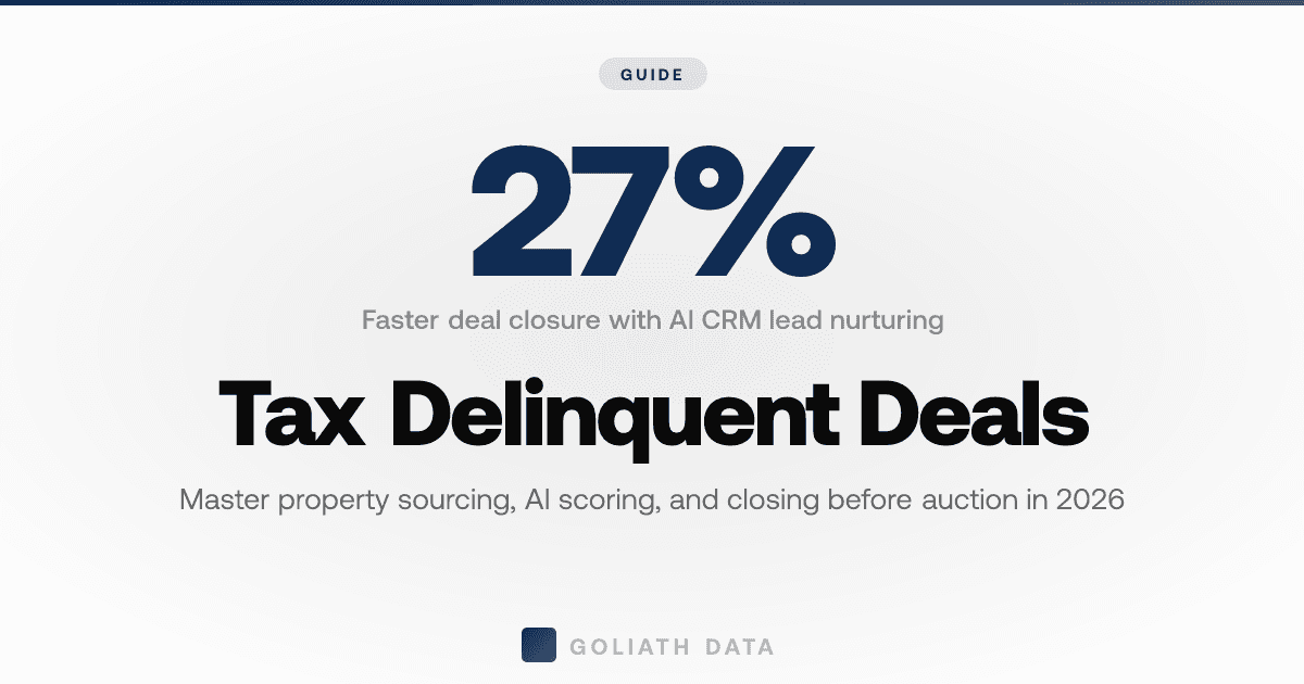 Tax Delinquent Properties: The Complete 2026 Guide to Finding, Evaluating & Closing Deals Before Auction