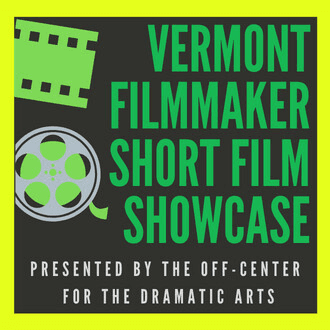 Vermont Filmmaker Short Film Showcase