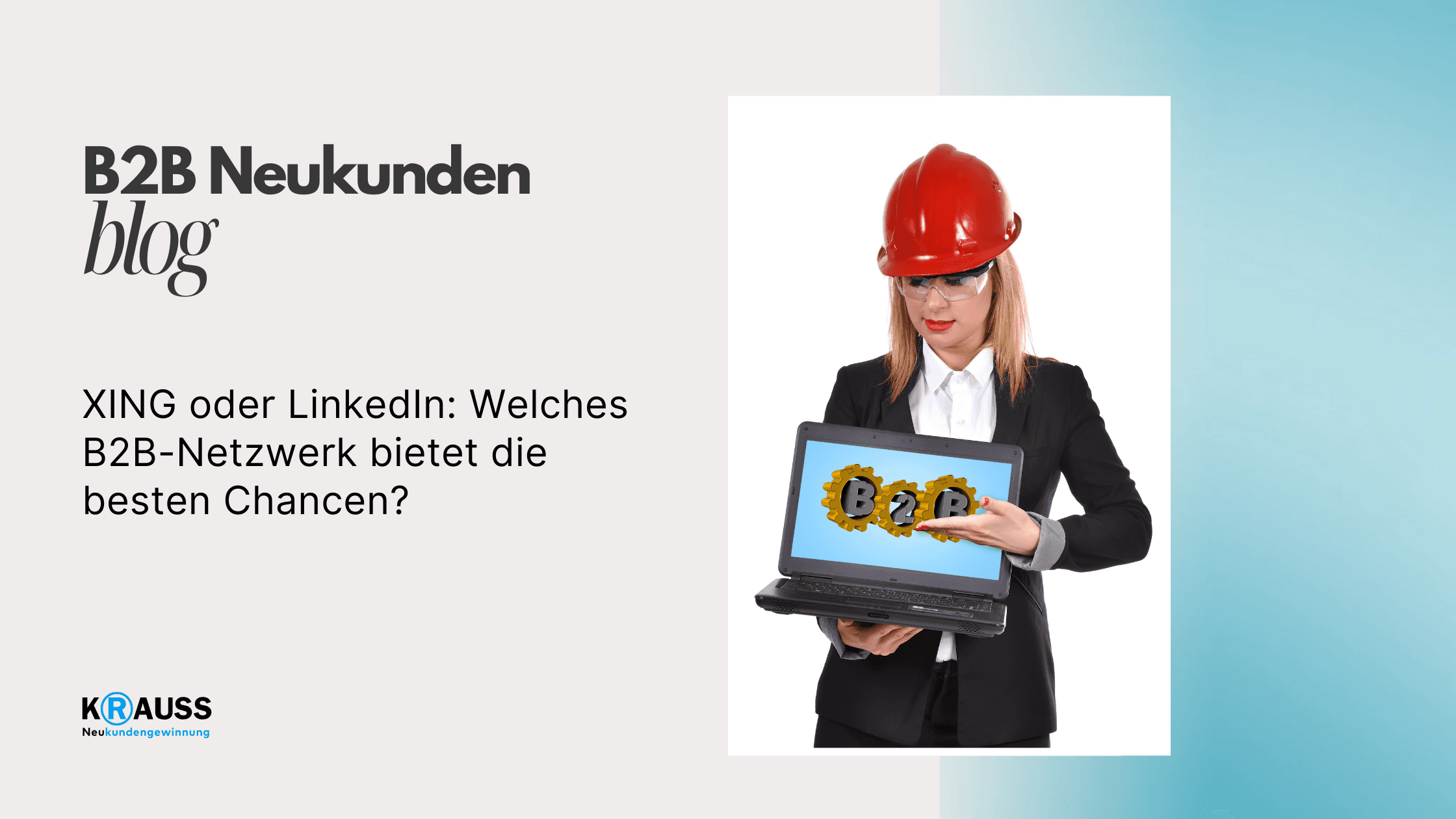 XING oder LinkedIn: Welches B2B-Netzwerk bietet die besten Chancen?