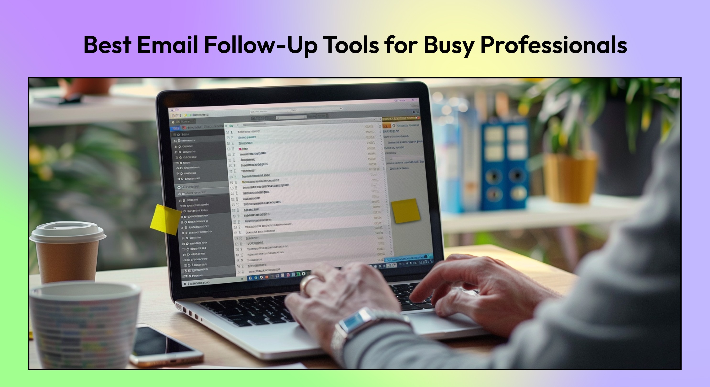 11 Best Email Follow-Up Tools for Busy Professionals in 2026