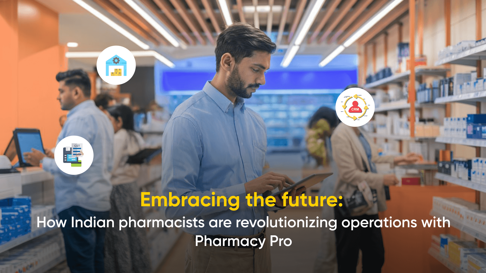 Revolutionize Your Pharmacy with Pharmacy Pro: Leading the Digital Transformation in India